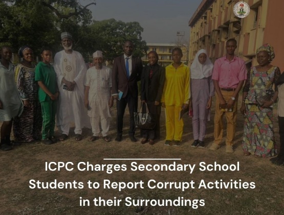 ICPC Urges Students to Report Corruption in Their Environment.